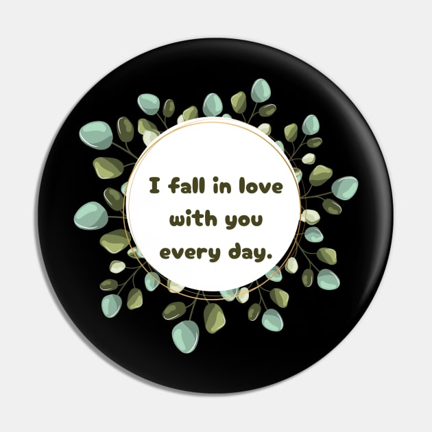 "I fall in love with you every day." Pin by mayamaternity