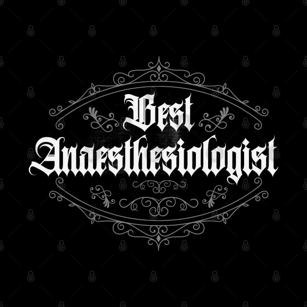 Best Anesthesiologist Classic by CTShirts