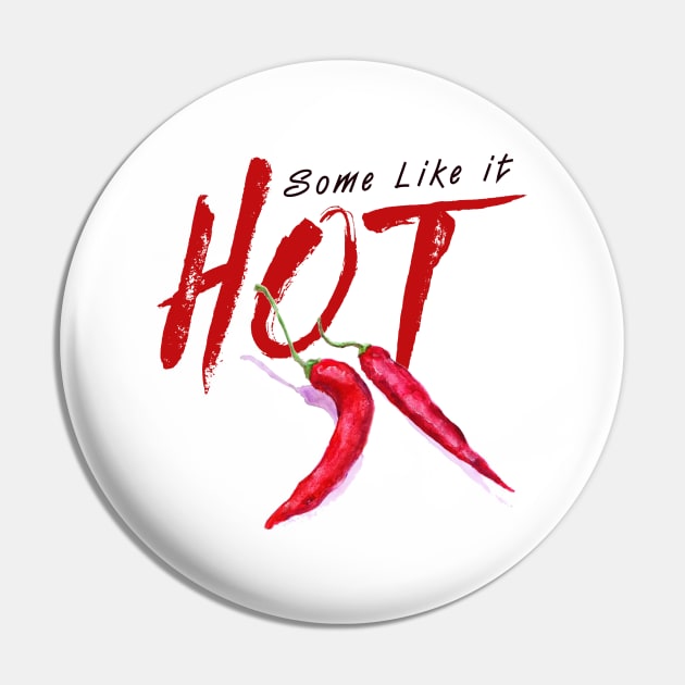 Some like it Hot Pin by Zias