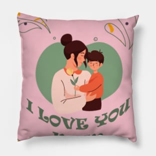 I Love You Mom 02 Pillow