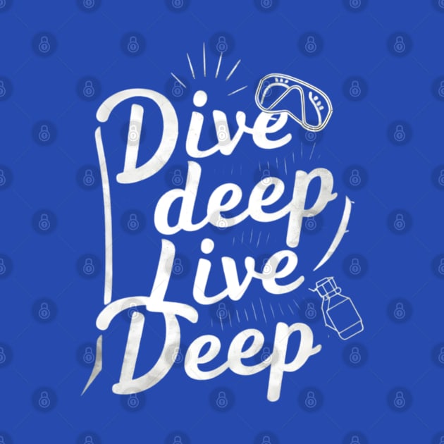 dive deep live deep by CreationArt8