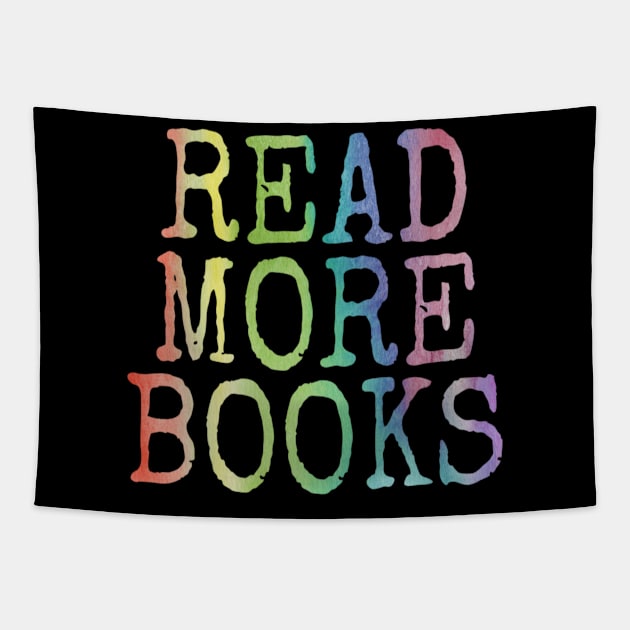 Read More Books T-Shirt English Teacher School Reading Gift Tapestry by Grabitees