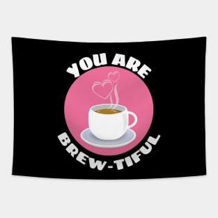 You Are Brew-tiful | Cute Coffee Pun Tapestry