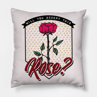 Will you accept this rose? Pillow