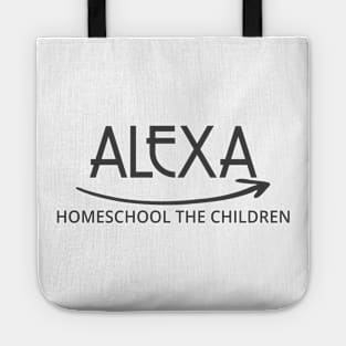 FUNNY ALEXA HOMESCHOOL THE CHILDREN Tote