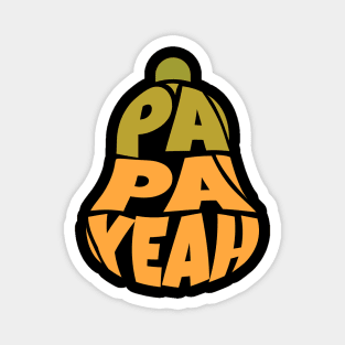 Funny Papaya Pun Papayeah Magnet