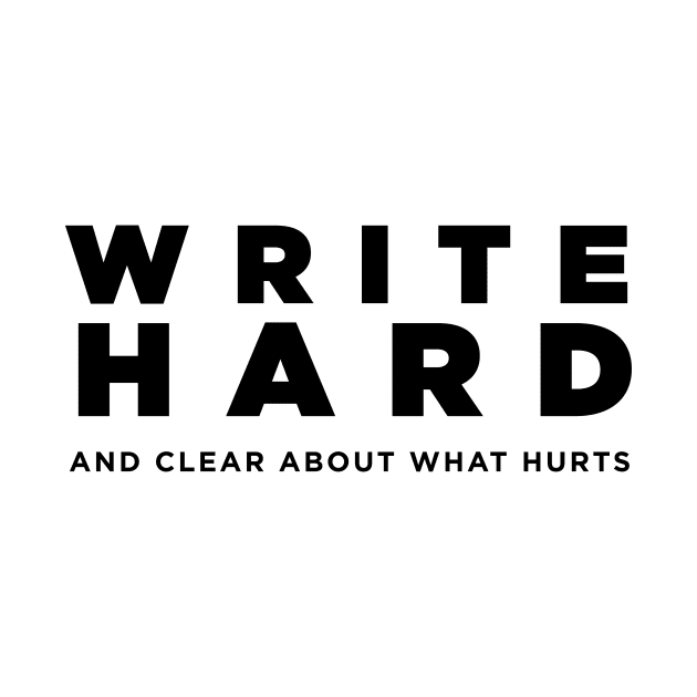 Write Hard - Novelist, Blogger, Writer, Author Gift by JamesBennettBeta