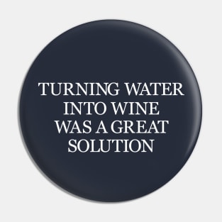 Turning water into wine was a great solution drinking humour Pin