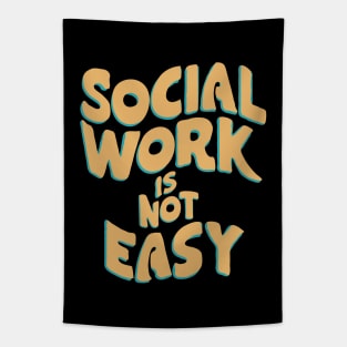 Social Work Is Not Easy, Social Worker Tapestry