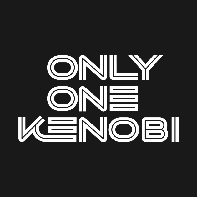 Only One Kenobi (white) #01 by OnlyOneKenobi