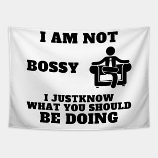 I Am Not Bossy I Just Know What You Should Be Doing Tapestry