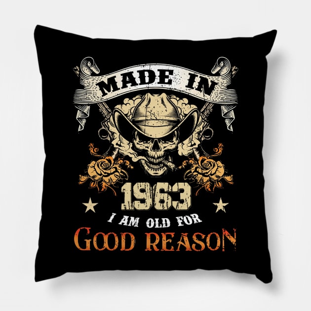 Skull Made In 1963 I Am Old For Good Reason Pillow by ladonna marchand