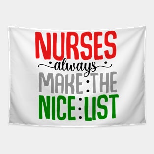 nurses always make nice list Tapestry