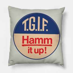 Hamm It Up ( TGIF ) Pillow