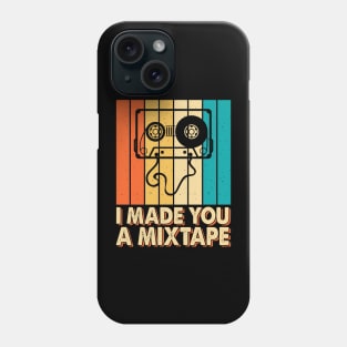 I Made You Mixtape T shirt For Women Phone Case