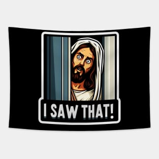 I SAW THAT Jesus meme Tapestry