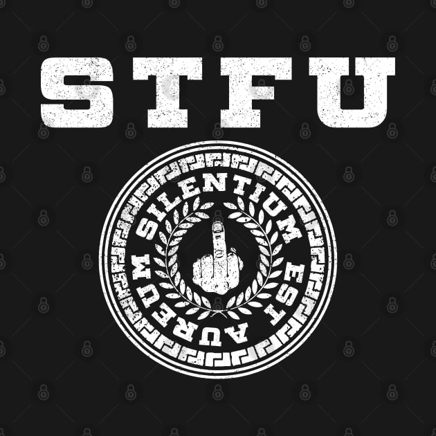 STFU Collegiate Shirt by Muzehack