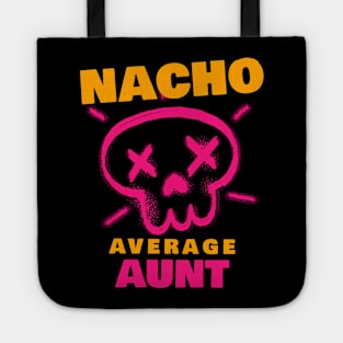 Nacho average aunt 3.0 Tote