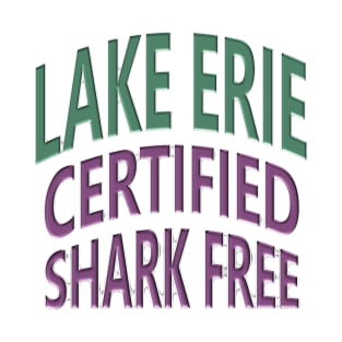 Lake Erie - Certified Shark Free T-Shirt