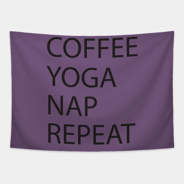 Coffee Yoga Nap Repeat Tapestry by teegear