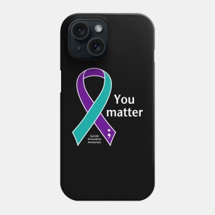 Suicide prevention: Your matter ribbon, white type Phone Case