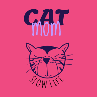 CAT MOM SLOW LIFE T-Shirt