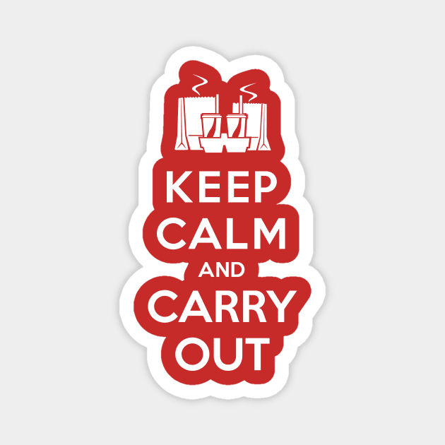 Keep Calm and Carry Out! Magnet by chrayk57