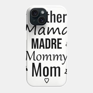 Mother mama madre mommy mom Phone Case