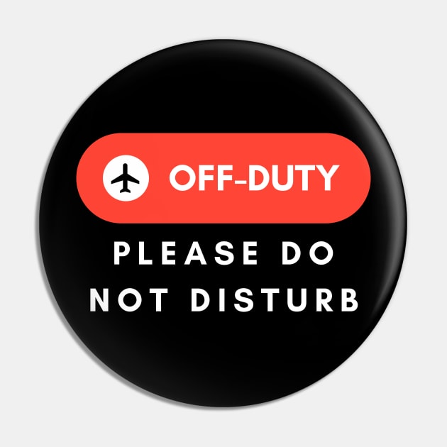 Off Duty Please Do Not Disturb Pin by Jetmike