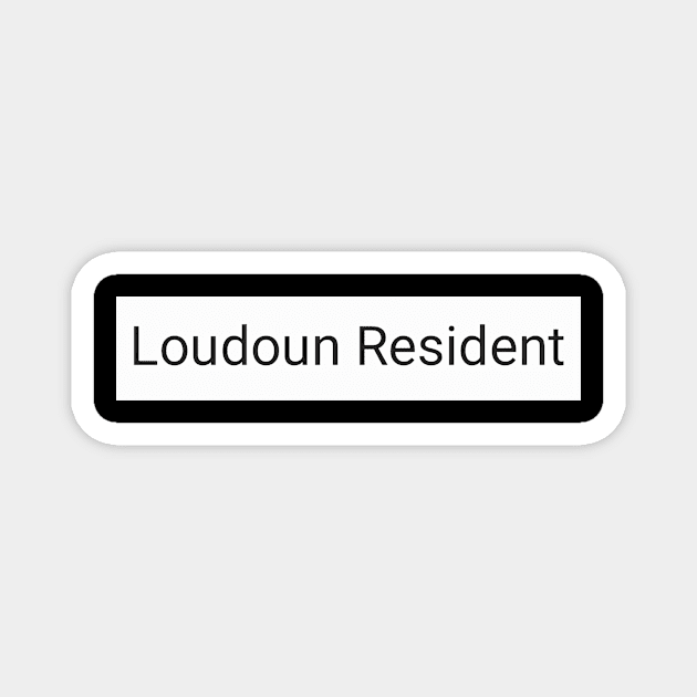 Loudoun Resident Magnet by Mr.Leesburg