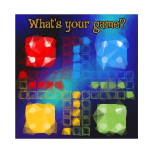 What's your game? T-Shirt