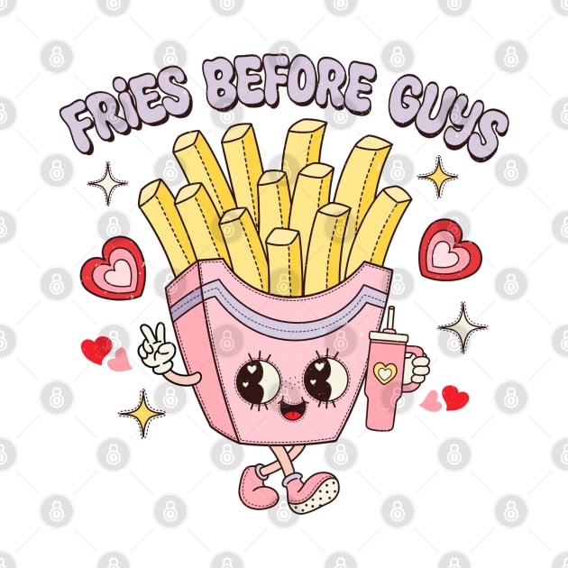 Fries Before Guys Fries Lover Food Lover Happy Valentines Day I love Fries by Pop Cult Store