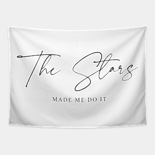 The Stars Made Me Do It T-Shirt – Embrace Your Cosmic Excuse Tapestry