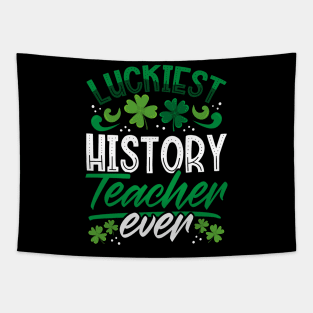 Luckiest History Teacher Ever St Patricks Day Teacher Tapestry