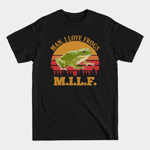 M.I.L.F. - Man I Love Frogs Vintage - Man I Love Frogs - T-Shirt