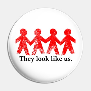 They Look Like Us Pin