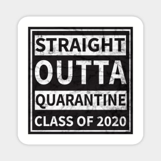 Straight Outta Quarantine Class Of 2020 Magnet