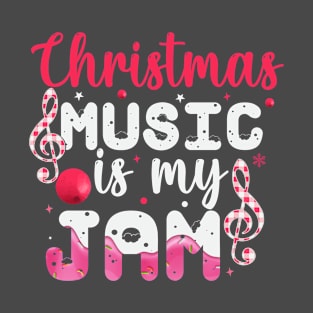 Christmas Music Is My Jam T-Shirt