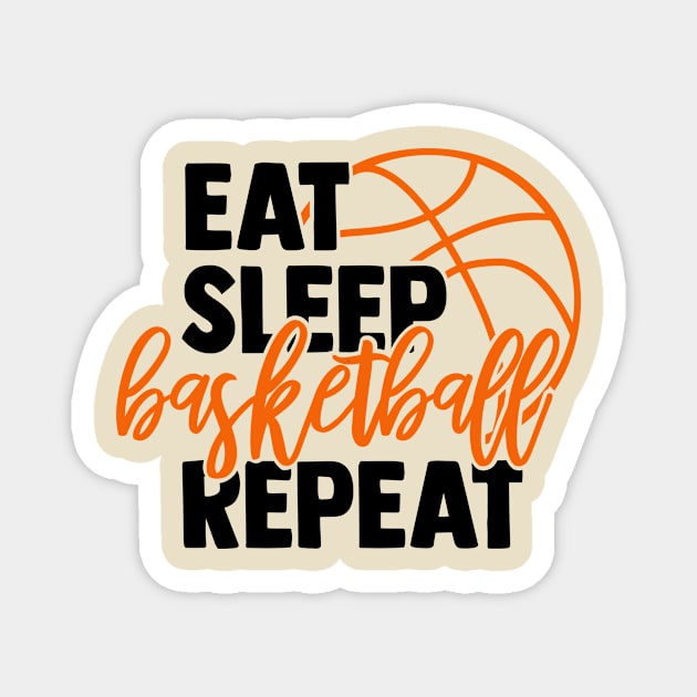 Eat, Sleep, Basketball, Repeat. Reversed Design Magnet by greygoodz