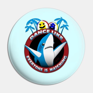 Dance Like Everyone Is Watching-Left Shark Pin