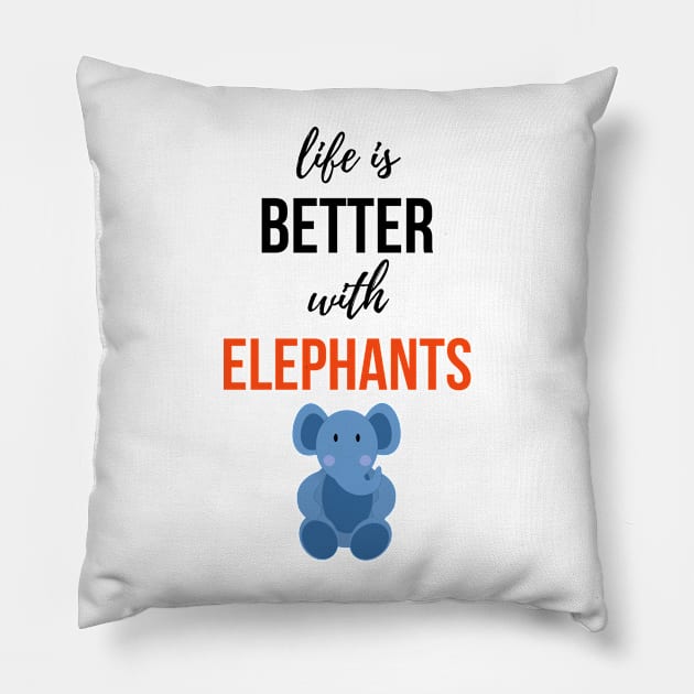 Life Is Better With Elephants Pillow by PinkPandaPress