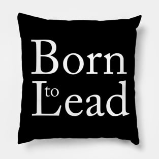 Born to lead Pillow