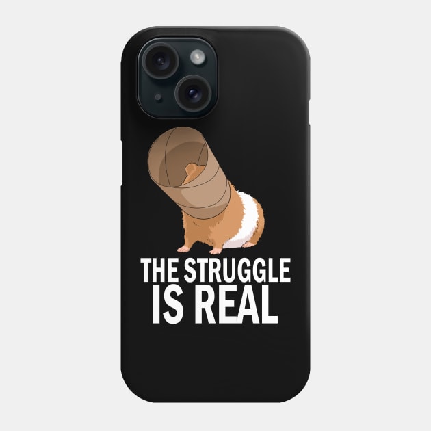 The Struggle is Real Funny Guinea Pig Gift Guinea Pig Phone Case by PomegranatePower