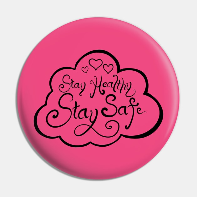 Stay Healthy, Stay Safe Pin by SlowOctopus