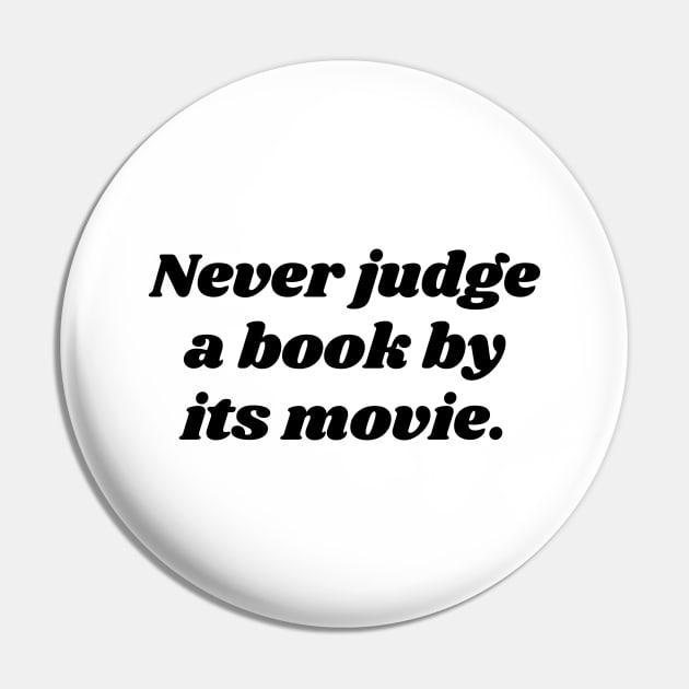 Never Judge A Book By Its Movie Pin by Word and Saying
