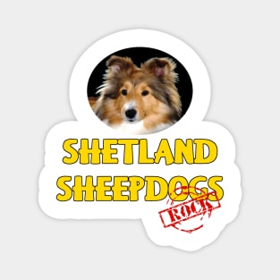 Shetland Sheepdogs Rock! Magnet