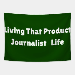 Living That Journalist Life Tapestry