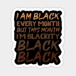 Blackity Black Every Month Black History BHM African Magnet