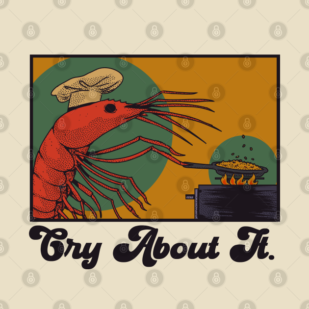 You're Telling Me a Shrimp Fried this Rice? - Shrimp - T-Shirt | TeePublic