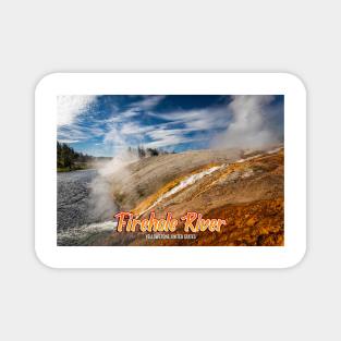 Firehole River Yellowstone Magnet